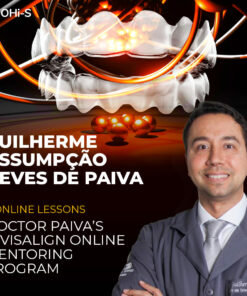 Doctor Paiva’s Invisalign Online Mentoring Program – Guilherme Assumpção Neves De Paiva