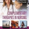 Complementary Therapies In Nursing: Promoting Integrative Care, 9th Edition (PDF)