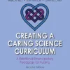 Creating A Caring Science Curriculum: A Relational Emancipatory Pedagogy For Nursing, 2nd Edition (EPUB)