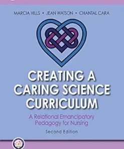 Creating A Caring Science Curriculum: A Relational Emancipatory Pedagogy For Nursing, 2nd Edition (EPUB)