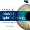 Kanski’s Clinical Ophthalmology: A Systematic Approach, 10th Edition (EPub+Converted PDF)