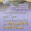 Communication And Care Coordination For The Palliative Care Team: A Handbook For Building And Maintaining Optimal Teams (EPUB)