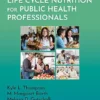 Life Cycle Nutrition For Public Health Professionals (PDF)