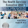 The Health Services Executive (HSE): Tools For Leading Long-Term Care And Senior Living Organizations (PDF)