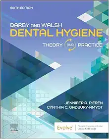 Darby & Walsh Dental Hygiene: Theory And Practice, 6th Edition (PDF)