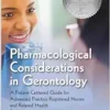 Pharmacological Considerations In Gerontology: A Patient-Centered Guide For Advanced Practice Registered Nurses And Related Health Professions (EPUB)