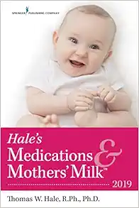 Hale’s Medications & Mothers’ Milk™️ 2019, 18th Edition (EPUB)