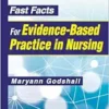 Fast Facts For Evidence-Based Practice In Nursing, 4th Edition (PDF)