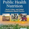 Public Health Nutrition: Rural, Urban, And Global Community-Based Practice (EPUB)