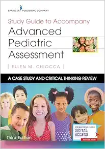 Study Guide To Accompany Advanced Pediatric Assessment: A Case Study And Critical Thinking Review, 3rd Edition (PDF)