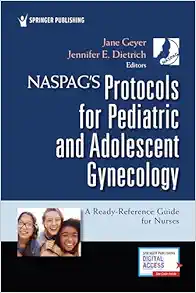 NASPAG’s Protocols For Pediatric And Adolescent Gynecology: A Ready-Reference Guide For Nurses (EPUB)