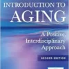 Introduction To Aging: A Positive, Interdisciplinary Approach, 2nd Edition (EPUB)