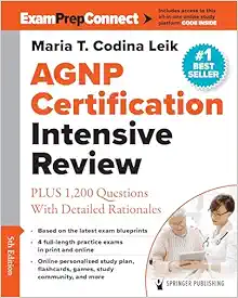 AGNP Certification Intensive Review: PLUS 1,200 Questions With Detailed Rationales, 5th Edition (PDF)