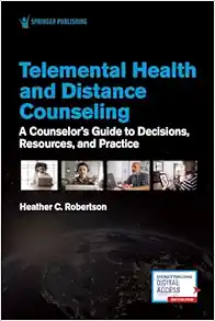 Telemental Health And Distance Counseling: A Counselor’s Guide To Decisions, Resources, And Practice (PDF)