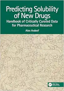 Predicting Solubility Of New Drugs: Handbook Of Critically Curated Data For Pharmaceutical Research (PDF)