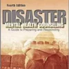 Disaster Mental Health Counseling: A Guide To Preparing And Responding, 4th Edition (EPUB)