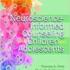 Neuroscience-Informed Counseling With Children And Adolescents (PDF)