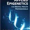 Applied Epigenetics For Mental Health Professionals (PDF)