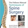 The Fellows Manual Techniques Of Spine Surgery (PDF)