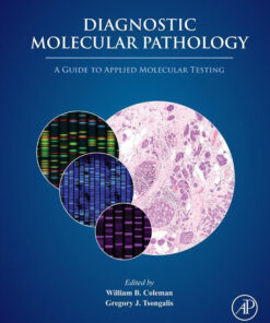 Diagnostic Molecular Pathology: A Guide To Applied Molecular Testing (EPUB)