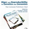 Rigor And Reproducibility In Genetics And Genomics: Peer-Reviewed, Published, Cited (PDF)