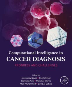 Computational Intelligence In Cancer Diagnosis: Progress And Challenges (PDF)