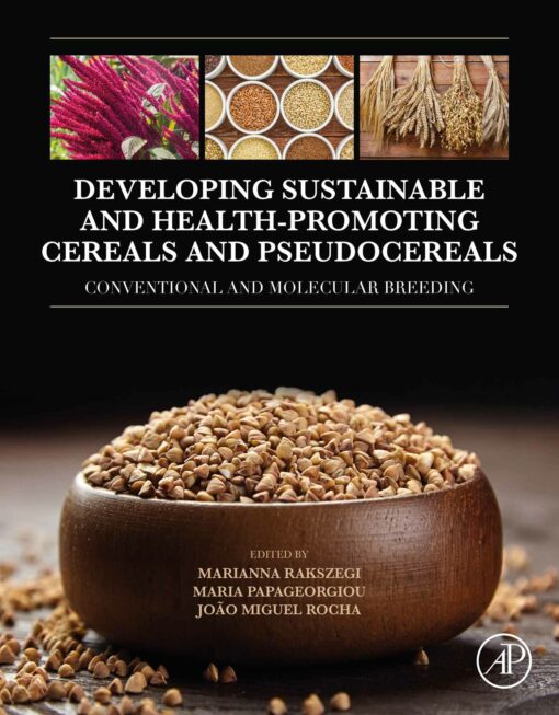 Developing Sustainable And Health-Promoting Cereals And Pseudocereals: Conventional And Molecular Breeding (PDF)