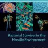 Bacterial Survival In The Hostile Environment (EPUB)