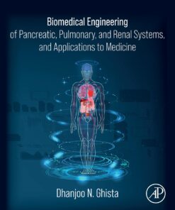 Biomedical Engineering Of Pancreatic, Pulmonary, And Renal Systems, And Applications To Medicine (PDF)