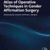 Atlas Of Operative Techniques In Gender Affirmation Surgery (PDF)