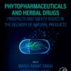 Phytopharmaceuticals And Herbal Drugs: Prospects And Safety Issues In The Delivery Of Natural Products (PDF)