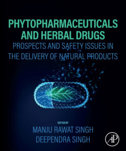 Phytopharmaceuticals And Herbal Drugs: Prospects And Safety Issues In The Delivery Of Natural Products (EPUB)