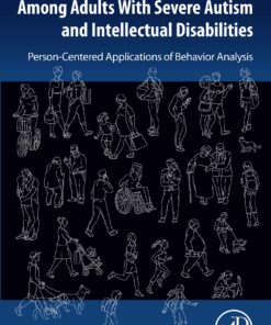 Promoting Desired Lifestyles Among Adults With Severe Autism And Intellectual Disabilities: Person-Centered Applications Of Behavior Analysis (PDF)