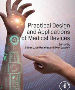 Practical Design And Applications Of Medical Devices (PDF)