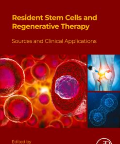 Resident Stem Cells And Regenerative Therapy, 2nd Edition: Sources And Clinical Applications (PDF)