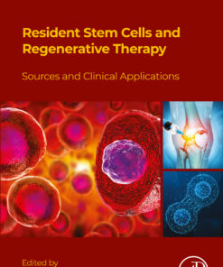 Resident Stem Cells And Regenerative Therapy, 2nd Edition: Sources And Clinical Applications (EPUB)