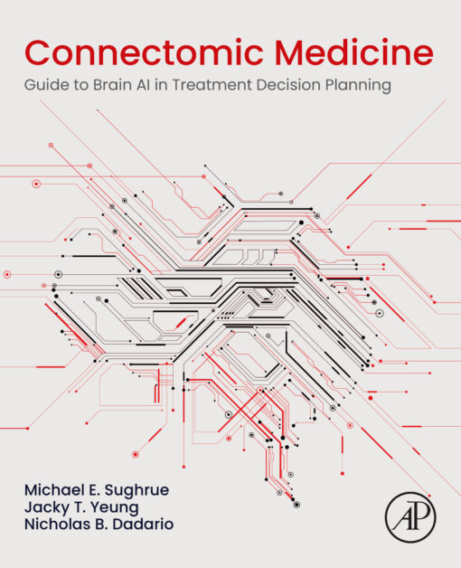 Connectomic Medicine: Guide To Brain AI In Treatment Decision Planning (EPUB)