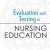 Evaluation And Testing In Nursing Education, 7th Edition (PDF)