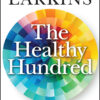 The Healthy Hundred: 100 Ways To A Healthier, Happier And Longer Life (PDF)