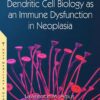 Dendritic Cell Biology As An Immune Dysfunction In Neoplasia (PDF)