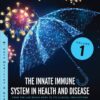 The Innate Immune System In Health And Disease: From The Lab Bench Work To Its Clinical Implications, Volume 1 (PDF)