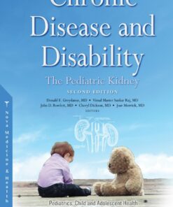 Chronic Disease And Disability: The Pediatric Kidney, 2nd Edition (PDF)