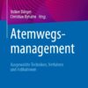 Atemwegsmanagement: Ausgewählte Techniken, Verfahren Und Indikationen (EPUB)