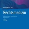 Rechtsmedizin: Befunderhebung, Rekonstruktion, Begutachtung, 4th Edition (EPUB)