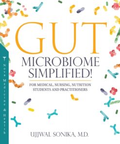 Gut Microbiome: Simplified! (For Medical, Nursing, Nutrition Students And Practitioners) (PDF)