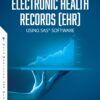 Handbook Of Data Analysis Of Electronic Health Records (EHR) Using SAS Software (PDF)