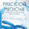 Precision Medicine: Where Are We And Where Are We Going? (PDF)