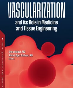 Vascularization And Its Role In Medicine And Tissue Engineering (PDF)