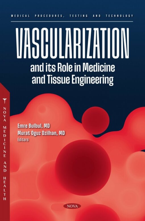 Vascularization And Its Role In Medicine And Tissue Engineering (PDF)