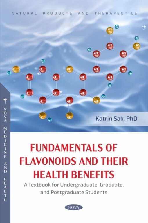 Fundamentals Of Flavonoids And Their Health Benefits. A Textbook For Undergraduate, Graduate, And Postgraduate Students (PDF)